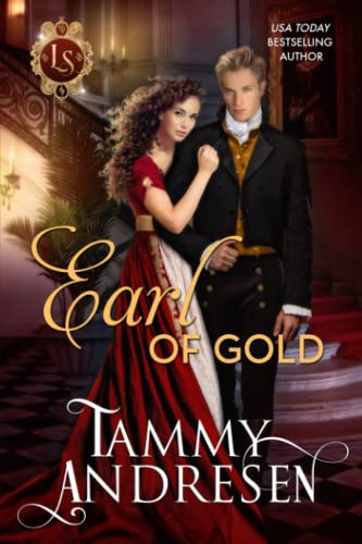 Stock image for Earl of Gold: Regency Romance (Lords of Scandal) for sale by HPB-Ruby