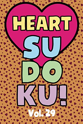Beispielbild fr Heart Sudoku Vol. 29 : Play 9x9 Grid Heart Color Sudoku Easy Volume 1-40 Coloring Book Use Crayons Valentines Become A Sudoku Expert Paper Logic Games Become Smarter Brain Teaser Numbers Math Puzzle Genius All Ages Boys and Girls Kids to Adult Gifts zum Verkauf von AHA-BUCH GmbH