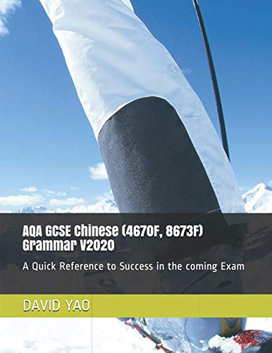 Beispielbild fr AQA GCSE Chinese (4670F, 8673F) Grammar V2020: A Quick Reference to Success in the coming Exam zum Verkauf von GreatBookPrices