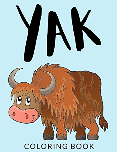 Beispielbild fr Yak Coloring Book: Yak Coloring Pages, Yak Colouring Book, Over 30 Pages to Color, Cute Wild Yak, Domestic Yak, Bison Colouring Pages for Boys, Girls, . 4-8 and up - ???? Hours Of Fun Guaranteed! ?? zum Verkauf von Buchpark