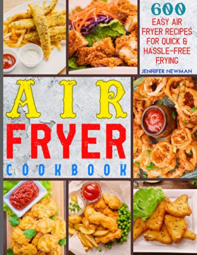 Beispielbild fr Air Fryer Cookbook: 600 Easy Air Fryer Recipes for Quick & Hassle-Free Frying zum Verkauf von GreatBookPrices