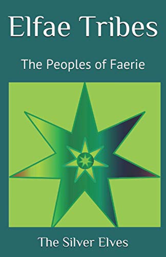 Stock image for Elfae Tribes: The Peoples of Faerie for sale by GreatBookPrices