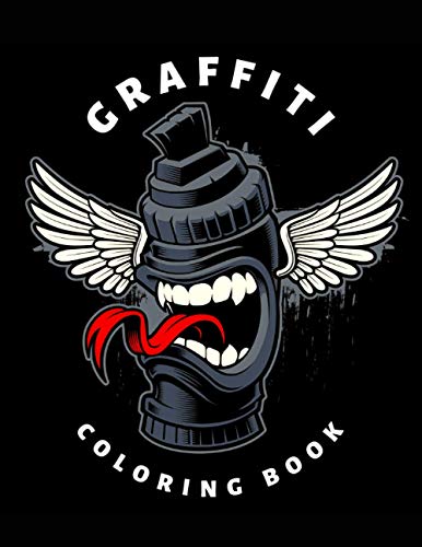 Beispielbild fr Graffiti Coloring Book : For Adult and Teens - Creative Street Art - Perfect Hip Hop Tattoo Designs - Calm and Relaxation for Men and Woman zum Verkauf von Better World Books