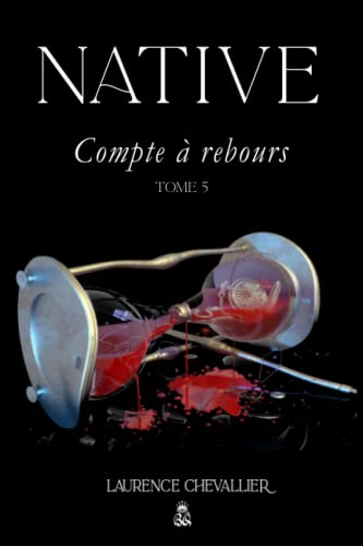 Stock image for Native - Compte � rebours, Tome 5 for sale by Chiron Media
