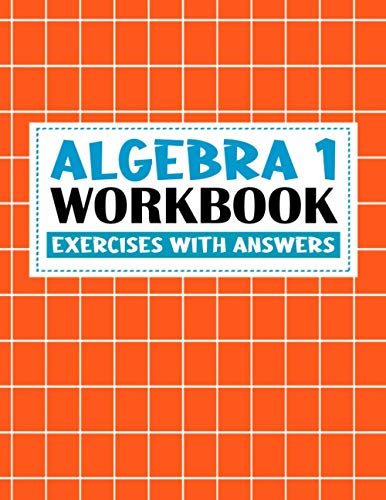 Imagen de archivo de algebra 1 workbook with answers: algebra exercises book with answers - algebra workbook for Mastering Essential Math Skills Problem Solving (algebra e a la venta por GreatBookPrices