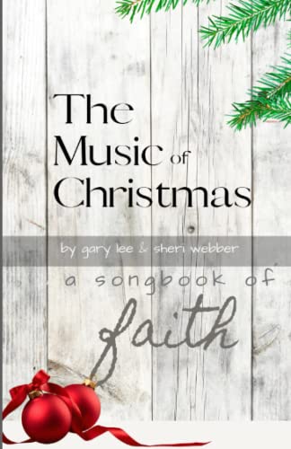 Stock image for The Music of Christmas: A devotional commentary for Advent & Christmas (Songbook of Faith) for sale by Half Price Books Inc.