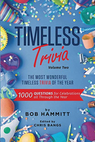 Imagen de archivo de Timeless Trivia Volume II: The Most Wonderful Timeless Trivia of the Year: 1000 Questions For Celebrations All Through The Year a la venta por Goodwill of Colorado