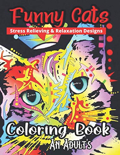 Stock image for Funny Cat's Stress Relieving & Relaxation Designs Coloring Book An Adult's: A Hilarious Fun Coloring Gift Book for Cat Lovers & Adults Relaxation with for sale by GreatBookPrices