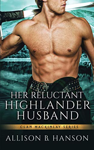 Stock image for Her Reluctant Highlander Husband for sale by GreatBookPrices