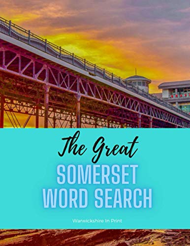 Beispielbild fr The Somerset Word Search 68 fun word search puzzles ideal gift idea for word search fans from Somerset and those who love the County including Bath and Bristol The Great County Word Search zum Verkauf von PBShop.store US