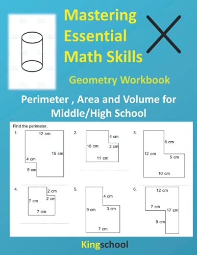 Stock image for Mastering Essential Math Skills: Geometry Workbook ( Perimeter, Area and Volume for Middle/High School ) - kingschool for sale by GreatBookPrices