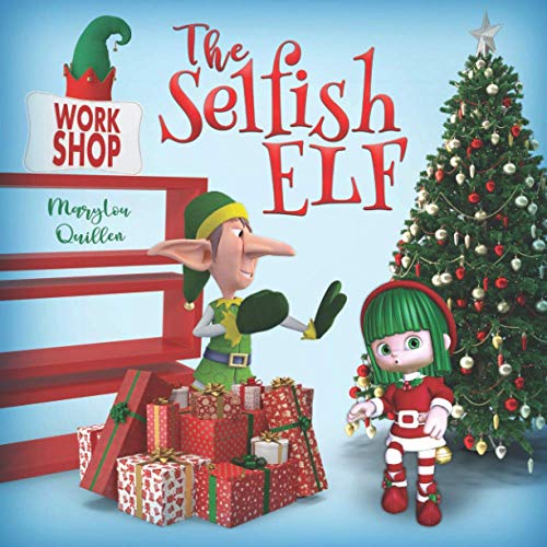 Beispielbild fr The Selfish Elf: (Kids Book Ages 2-4, Ages 4-6, Ages 6-8 Christmas) zum Verkauf von GreatBookPrices