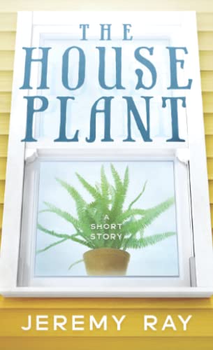 Stock image for The Houseplant: A Short Story for sale by HPB-Diamond