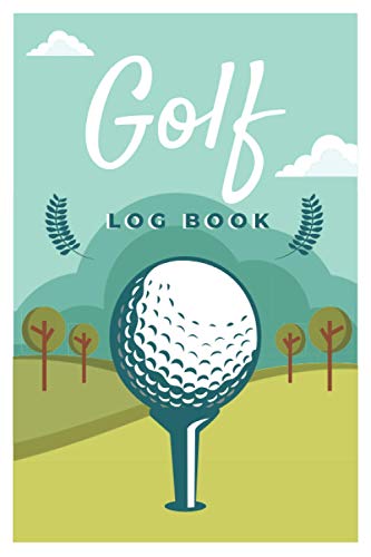 Beispielbild fr Golf Log Book: Golfers Journal with Templates for Game Score & Stat Log - Golf Gift Idea with 110 Pages - 6 x 9 Inches - Log Book for Beginners and Professionals zum Verkauf von AwesomeBooks