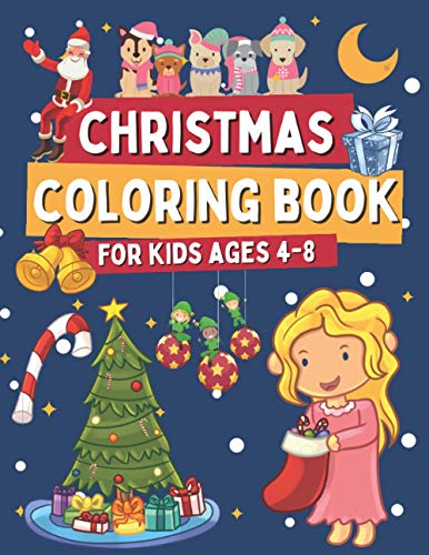 Stock image for Christmas Coloring Book for Kids Ages 4-8: Coloring and Activity Book for Boys and Girls, 30 Images To Color & How To Draw Santa Claus, Elves and Cute for sale by GreatBookPrices