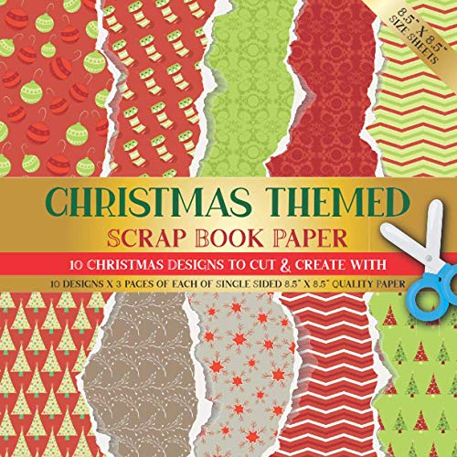 Stock image for Christmas Themed Scrapbook Paper: 10 Christmas Designs for Scrapbooking, Origami, Collage Art, Card Making, Gift Tags or Invitations for sale by GreatBookPrices