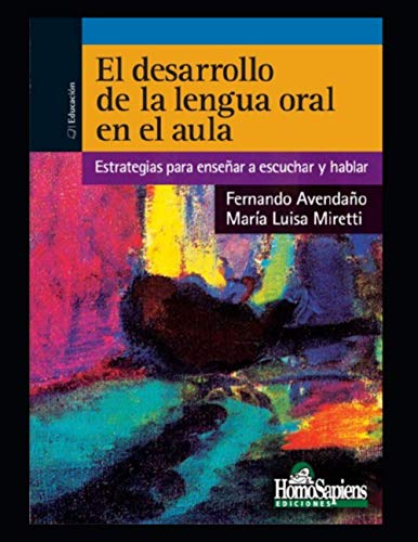 Imagen de archivo de El desarrollo de la lengua oral en el aula: Estrategias para ensenar a escuchar y hablar a la venta por Chiron Media