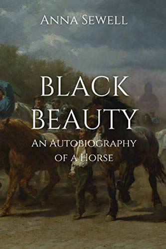 Stock image for Black Beauty : An Autobiography of a Horse for sale by Better World Books