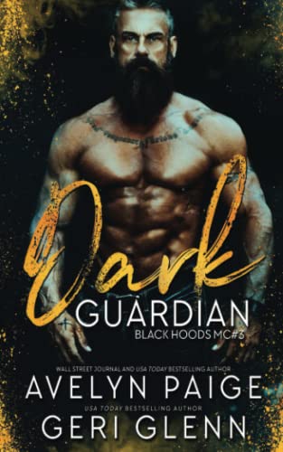Beispielbild fr Dark Guardian: 3 (Black Hoods MC) zum Verkauf von AwesomeBooks