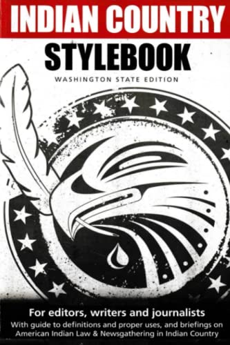 Beispielbild fr Indian Country Stylebook: For Editors, Writers and Journalists zum Verkauf von Pelican Bay Books