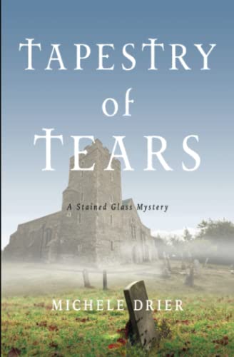 Stock image for Tapestry of Tears: A Stained Glass Mystery for sale by ALLBOOKS1