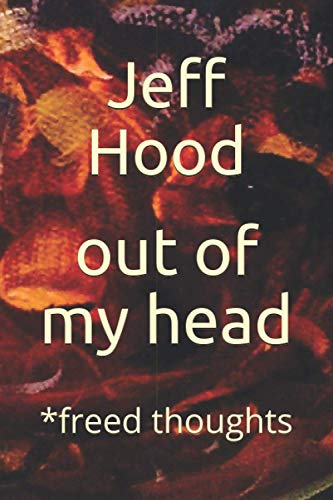 Stock image for out of my head: *freed thoughts for sale by GreatBookPrices