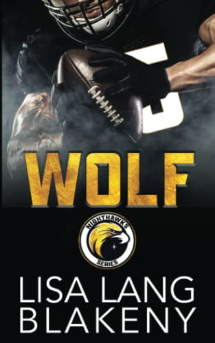 9798574686539: Wolf: A Football Romance (The Nighthawk Series)
