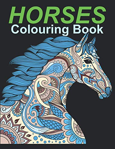 Stock image for HORSES Colouring Book: An Adult Colouring Book for Horses to Color in a Variety of Styles and Patterns. for sale by GreatBookPrices