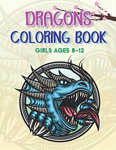 Beispielbild fr Dragons Coloring Book Girls Ages 8-12: Featuring Magnificent Dragons, Beautiful Princesses and Mythical Landscapes for Fantasy (Best gifts for Girls) zum Verkauf von GreatBookPrices
