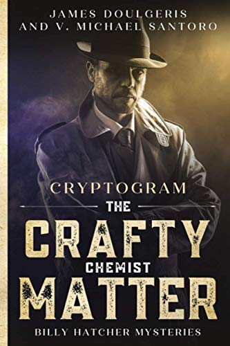 Stock image for The Crafty Chemist Matter - Billy Hatcher Mysteries - Cryptogram: Cryptogram puzzle books for adults - Murder Mystery Puzzle Book for sale by GreatBookPrices