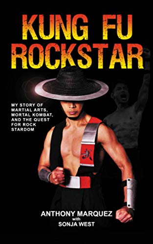 Imagen de archivo de Kung Fu Rockstar: My Story of Martial Arts, Mortal Kombat, and the Quest for Rock Stardom a la venta por Decluttr