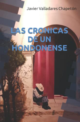 Beispielbild fr LAS CRONICAS DE UN HONDONENSE (Spanish Edition) zum Verkauf von HPB-Ruby