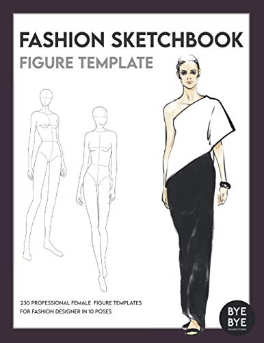 Beispielbild fr Fashion Sketchbook Figure Template : This Professional Fashion Illustration Sketchbook Contains 230 Female Fashion Figure Templates. All Fashion Croquis Templates Are Used by Our Design Studio in Paris and Are Now Available in This Book zum Verkauf von Better World Books