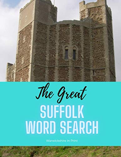 Beispielbild fr The Great Suffolk Word Search 56 fun word search puzzles ideal gift idea for word search fans from Suffolk and those who love the County zum Verkauf von PBShop.store US