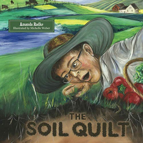 Stock image for The Soil Quilt: America's Healthy Soil - A Living Legacy for the Future for sale by HPB-Emerald