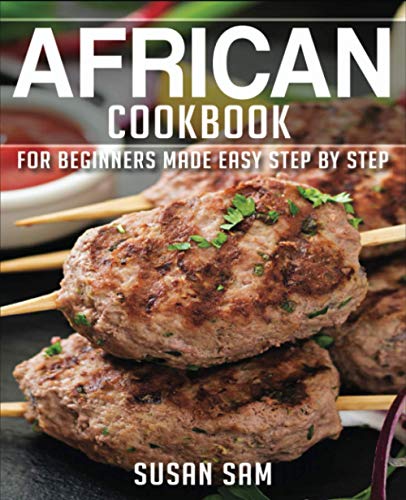 9798575763932: AFRICAN COOKBOOK: BOOK2, FOR BEGINNERS MADE EASY STEP BY STEP