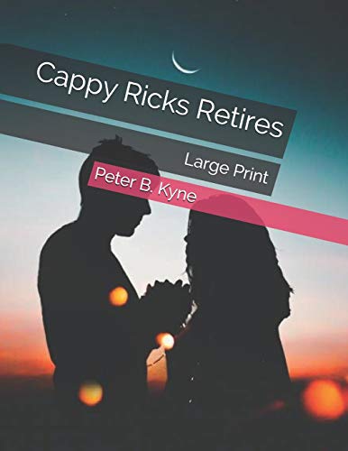 9798575791867: Cappy Ricks Retires: Large Print