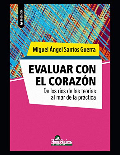 Stock image for Evaluar con el corazn: De los ros de las teoras al mar de la prctica for sale by GreatBookPrices