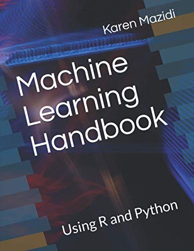 Stock image for Machine Learning Handbook: Using R and Python for sale by GreatBookPrices