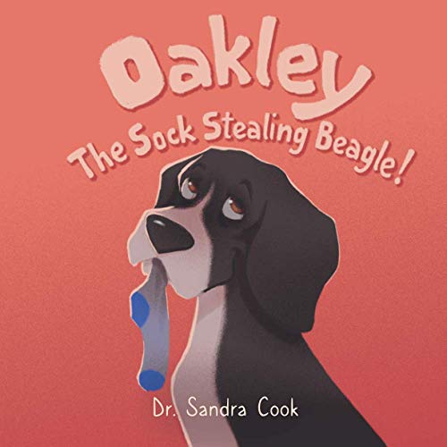 Stock image for Oakley the Sock Stealing Beagle! for sale by Better World Books
