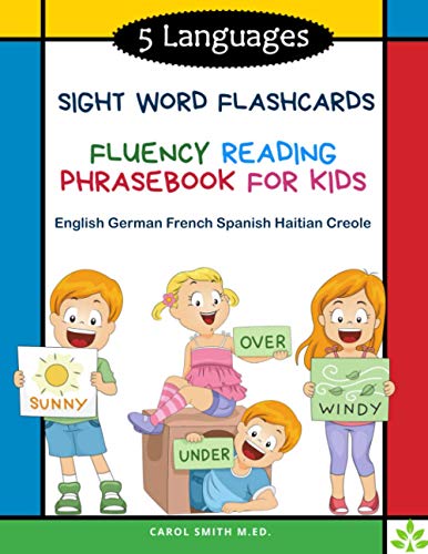 Stock image for 5 Languages Sight Word Flashcards Fluency Reading Phrasebook for Kids- English German French Spanish Haitian Creole (Paperback) for sale by CitiRetail