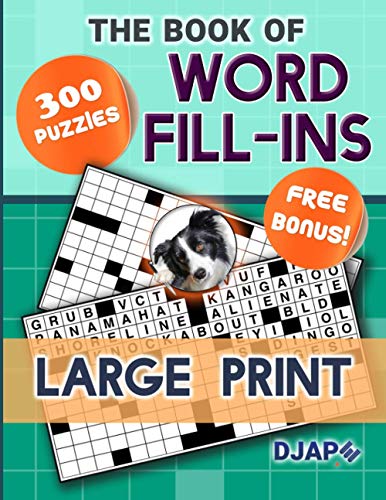 Stock image for The Book of Word Fill-Ins: 300 Puzzles, Large Print (Word Fill-Ins Puzzle Books) for sale by Chiron Media
