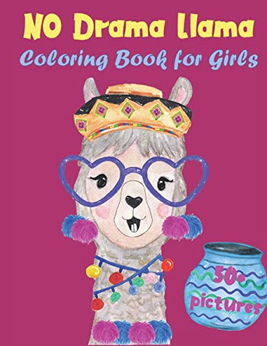 Stock image for No Drama Llama Coloring Book for Girls: A fun, unique coloring book for girls ages 6-12 with 50 detailed mandala styled illustrations and funny llama for sale by GreatBookPrices