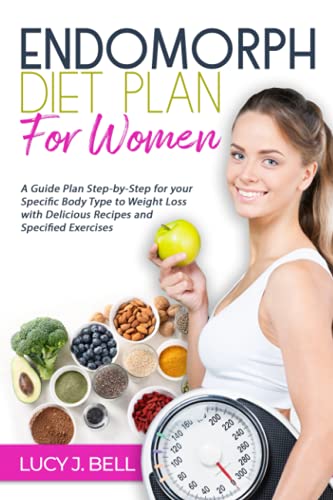 Beispielbild fr Endomorph Diet Plan for Women: A Guide Plan Step-by-Step for your Specific Body Type to Weight Loss with Delicious Recipes and Specific Excercises zum Verkauf von Half Price Books Inc.