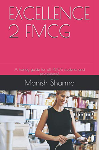 Imagen de archivo de EXCELLENCE 2 FMCG: A handy guide for all FMCG students and professional a la venta por Ria Christie Collections