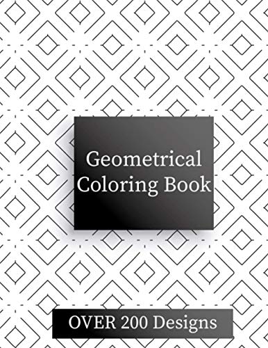 Stock image for Geometric Coloring Book: Over 200 Geometric Relaxing Patterns for sale by GreatBookPrices