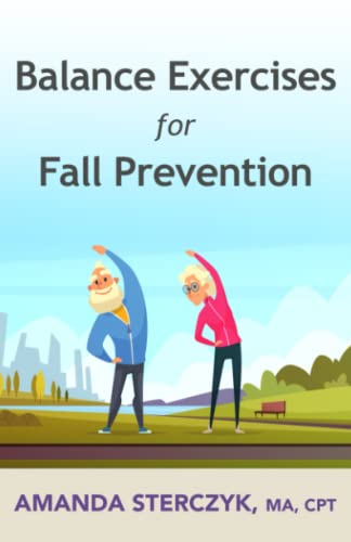 9798577564940: Balance Exercises for Fall Prevention: A seniors' home-based exercise plan