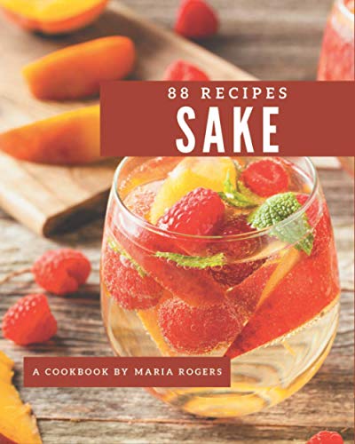 Stock image for 88 Sake Recipes: Let's Get Started with The Best Sake Cookbook! for sale by GreatBookPrices