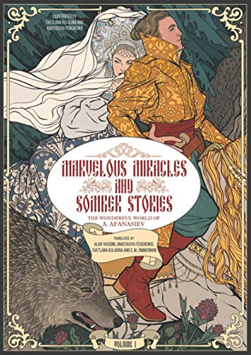 Stock image for Marvelous Miracles and Somber Stories: The Wonderful World of A. Afanasiev (Russian Folktales) for sale by Big River Books