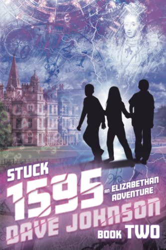 9798577965808: Stuck (1595): An Elizabethan Adventure (Stuck (time travel adventure stories))